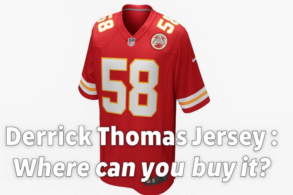 Derrick Thomas Jersey   Where Can You Buy It