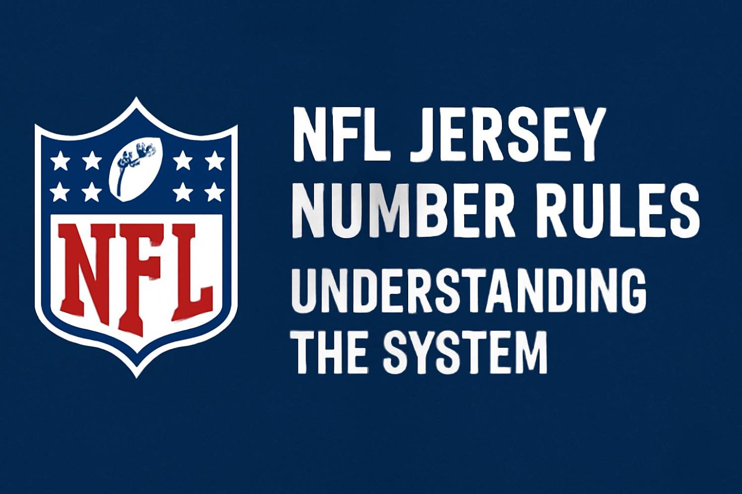 NFL Jersey Number Rules Understanding The System